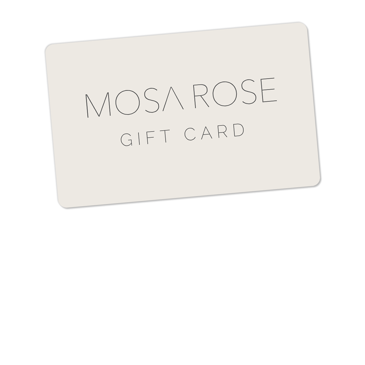 MOSA ROSE Gift Card